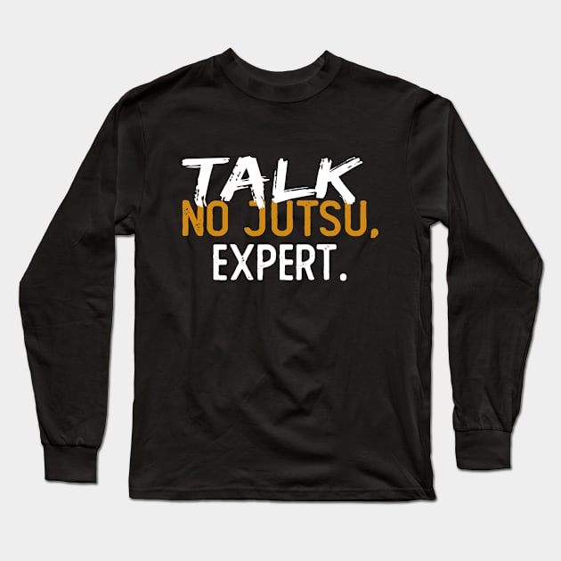 Talk NoJutsu Expert Funny Anime Manga lover Meme Quote Otaku Long Sleeve T-Shirt by NIKA13